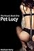 Pet Lucy: The House: Book One