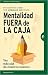 Mentalidad fuera de la caja
