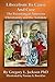 Liberalism: Its Cause and Cure: The Poisoning of American Christianity and the Antidote
