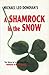 A Shamrock in the Snow -- The story of a Canadian Hero
