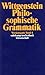 Philosophische Grammatik. by Ludwig Wittgenstein