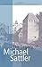 The Legacy Of Michael Sattler (Classics of the Radical Reformation Book 1)