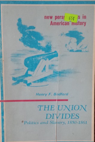The Union Divides: Politics and Slavery, 1850 - 1861