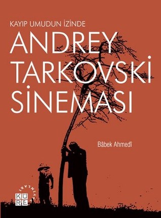 Kayıp Umudun İzinde - Andrey Tarkovski Sineması (Paperback)