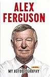 Alex Ferguson: My...