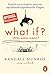 What if? Was wäre wenn? Wirklich wissenschaftliche Antworten ... by Randall Munroe