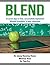 BLEND: In seven days or less, successfully implement blended strategies in your classroom