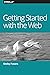 Getting Started with the Web