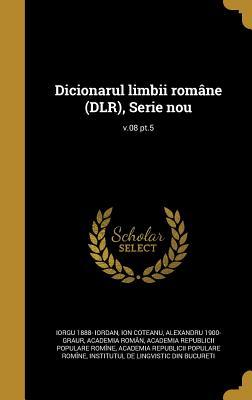 Dicionarul limbii române (DLR), Serie nou; v.08 pt.5 (Romanian Edition)