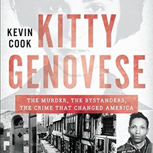 Kitty Genovese: The Murder, the Bystanders, the Crime that Changed America