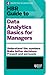 HBR Guide to Data Analytics Basics for Managers by Harvard Business Review HBR Guide to Data Analytics Basics for Managers by Harvard Business Review