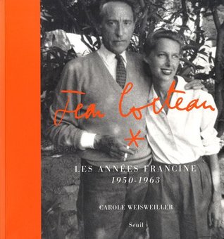 Jean Cocteau : Les années Francine 1950-1963 (Paperback)