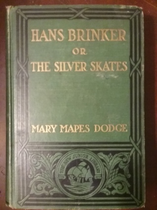 Hans Brinker, or the Silver Skates