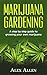 Marijuana Growing: Step by ...