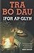Tra Bo Dau (English and Welsh Edition)