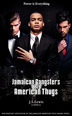 Jamaican Gangsters & American Thugs (The Jamaican American Thug Drama Saga, #6)
