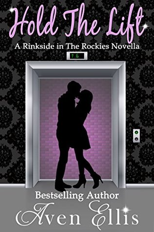 Hold the Lift (Rinkside in the Rockies #0.5)