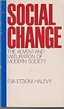 Social Change: The Advent and Maturation of Modern Society