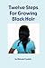 Twelve Steps For Growing Bl...