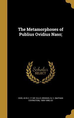 The Metamorphoses of Publius Ovidius Naso;