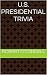 U.S. Presidential Trivia by Robert O'Connell