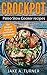 Paleo Slow Cooker: The Top 80 Paleo Slow Cooker Recipes for the Slow Cooker (Paleo Slow cooker, Paleo Recipes, Crock pot, Paleo slow cooker, crockpot recipes, Slow cooking, Slow cooker meals Book 1)