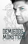 Demigods and Monsters by Raye Wagner
