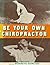 Be Your Own Chiropractor