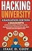 Hacking University Graduation Edition: 4 Manuscripts (Computer, Mobile, Python & Linux): Hacking Computers, Mobile Devices, Apps, Game Consoles and Learn ... (Hacking Freedom and Data Driven Book)