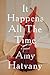 It Happens All the Time by Amy Hatvany