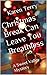 Christmas Break Can Leave You Breathless by Karen Terry