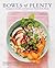 Bowls of Plenty by Carolynn Carreño Bowls of Plenty by Carolynn Carreño