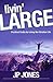 Livin' Large by J.P.  Jones