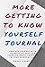 More Getting to Know Yourself Journal: A journal with prompts to have fun learning about yourself in your everyday life