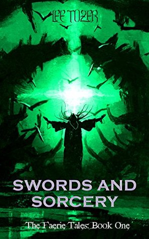 Swords and Sorcery (The Faerie Tales #1)