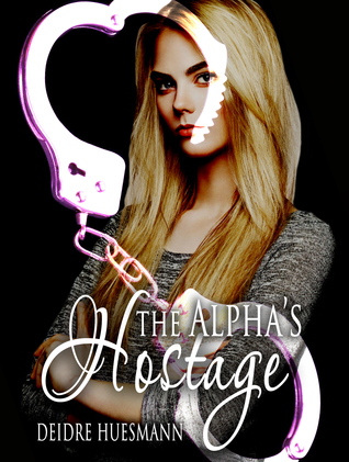 The Alpha's Hostage (Moonlight Wars #1)