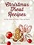 Christmas Treat Recipes by Hannie P. Scott