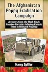 The Afghanistan Poppy Eradication Campaign: Accounts from the Black Hawk Counter-Narcotics Infantry Kandak Team in Helmand Province