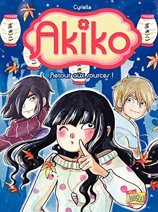 Akiko - Tome 3 - Retour aux sources (French Edition)
