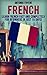 French: Learn French Fast and Completely for Beginners in just 15 Days! (French, Learn French, Speak French, French for beginners, French Book, French Grammer, French Lessons)