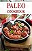 Paleo Cookbook: Easy Paleo Diet Beef Recipes for Busy People on a Budget: Gluten-free Diet Cookbook