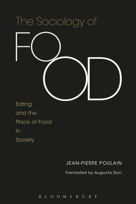 Sociology of Food, The: Eating and the Place of Food in Society (Paperback)