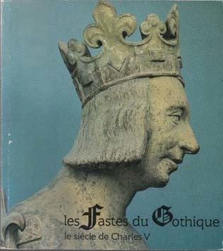Les Fastes du gothique. Le siècle de Charles V (Paperback)