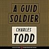 A Guid Soldier (Inspector Ian Rutledge, #0.6)