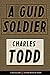 A Guid Soldier (Inspector Ian Rutledge #0.6)