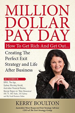 Million Dollar Pay Day: How to Get Rich and Get Out... (Kindle Edition)