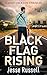 Black Flag Rising by Jesse    Russell