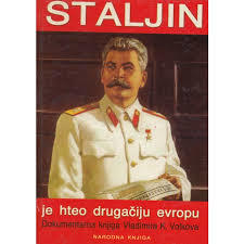 Staljin je hteo drugačiju Evropu