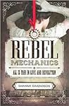 Rebel Mechanics: ...