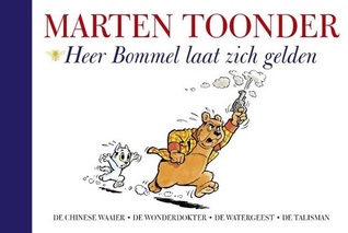 Heer Bommel laat zich gelden (Alle verhalen van Olivier B. Bommel en Tom Poes, #7)